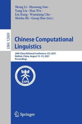 Chinese Computational  Linguistics: 20th China National Conference, CCL 2021, Hohhot, China, August 1315, 2021,  Proceedings 1st ed. 2021