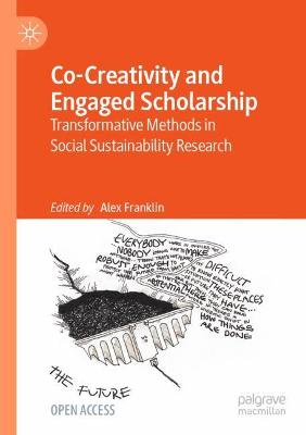 Co-Creativity and Engaged Scholarship: Transformative Methods in Social Sustainability Research 1st ed. 2022