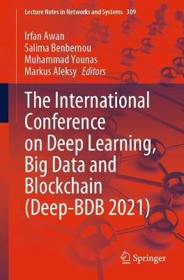 International Conference on Deep Learning, Big Data and Blockchain (Deep-BDB  2021) 1st ed. 2022