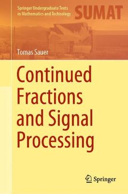Continued Fractions and Signal Processing 2021 ed.