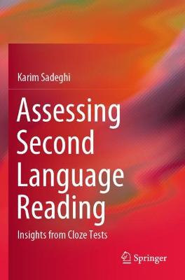 Assessing Second Language Reading: Insights from Cloze Tests 2021 ed.