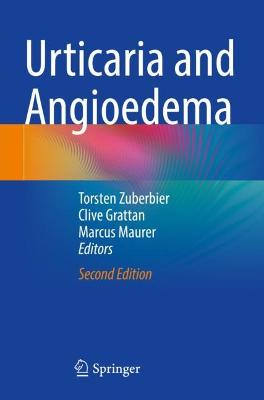 Urticaria and Angioedema Second Edition 2021