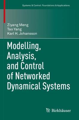 Modelling, Analysis, and Control of Networked Dynamical Systems 2021 ed.