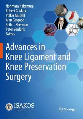 Advances in Knee Ligament and Knee Preservation Surgery 2022 ed.