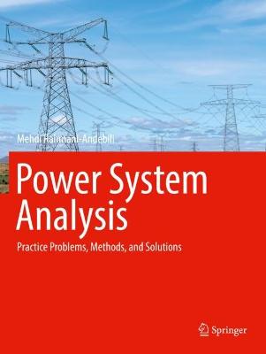 Power System Analysis: Practice Problems, Methods, and Solutions 2022 ed.