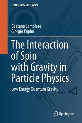 Interaction of Spin with Gravity in Particle Physics: Low Energy Quantum Gravity