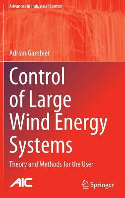 Control of Large Wind Energy Systems: Theory and Methods for the User