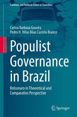 Populist Governance in Brazil: Bolsonaro in Theoretical and Comparative Perspective