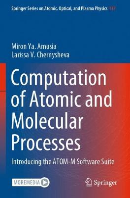Computation of Atomic and Molecular Processes: Introducing the ATOM-M Software Suite 2021 ed.