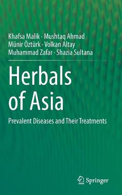 Herbals of Asia: Prevalent Diseases and Their Treatments 2021 ed.