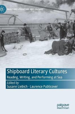 Shipboard Literary Cultures: Reading, Writing, and Performing at Sea 2021 ed.