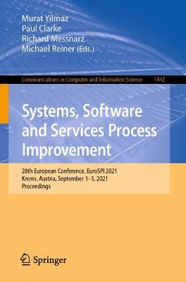 Systems, Software and Services Process Improvement: 28th European Conference, EuroSPI 2021, Krems, Austria, September 1-3, 2021, Proceedings