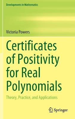 Certificates of Positivity for Real Polynomials: Theory, Practice, and Applications 2021 ed.