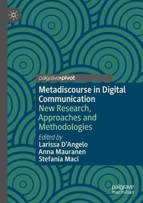 Metadiscourse in Digital Communication: New Research, Approaches and Methodologies 1st ed. 2021