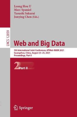 Web and Big Data: 5th International Joint Conference, APWeb-WAIM 2021, Guangzhou, China, August 23-25, 2021, Proceedings, Part II