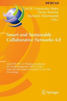Smart and Sustainable Collaborative Networks 4.0: 22nd IFIP WG 5.5 Working Conference on Virtual Enterprises, PRO-VE 2021,  Saint-Étienne, France, November 2224, 2021, Proceedings 2021 ed.