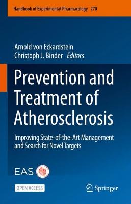Prevention and Treatment of Atherosclerosis: Improving State-of-the-Art Management and Search for Novel Targets 1st ed. 2022