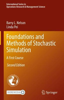 Foundations and Methods of Stochastic Simulation: A First Course Second Edition 2021