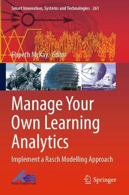 Manage Your Own Learning Analytics: Implement a Rasch Modelling Approach 2022 ed.