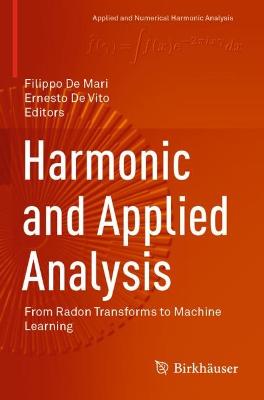 Harmonic and Applied Analysis: From Radon Transforms to Machine Learning 2021 ed.