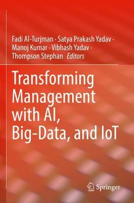 Transforming Management with AI, Big-Data, and IoT 2022 ed.
