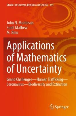 Applications of Mathematics of Uncertainty: Grand ChallengesHuman TraffickingCoronavirusBiodiversity and Extinction 2022 ed.