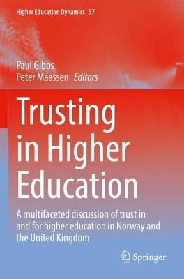 Trusting in Higher Education: A multifaceted discussion of trust in and for higher education in Norway and  the United Kingdom 2021 ed.
