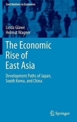 Economic Rise of East Asia: Development Paths of Japan, South Korea, and China
