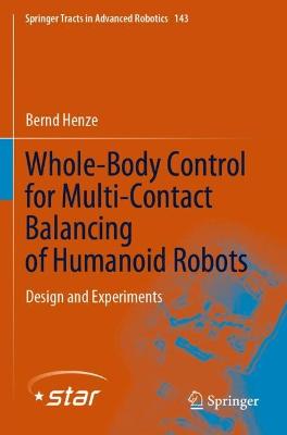 Whole-Body Control for Multi-Contact Balancing of Humanoid Robots: Design and Experiments 2022 ed.