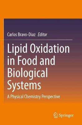 Lipid Oxidation in Food and Biological Systems: A Physical Chemistry Perspective 2022 ed.