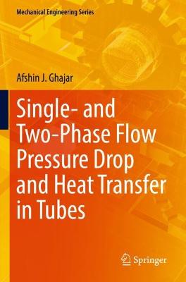 Single- and Two-Phase Flow Pressure Drop and Heat Transfer in Tubes 2022 ed.