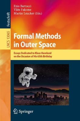 Formal Methods in Outer Space: Essays Dedicated to Klaus Havelund on the Occasion of His 65th Birthday 1st ed. 2021
