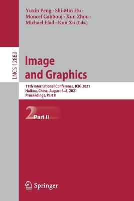 Image and Graphics: 11th International Conference, ICIG 2021, Haikou, China, August 6-8, 2021, Proceedings, Part II