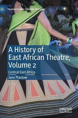 History of East African Theatre, Volume 2: Central East Africa