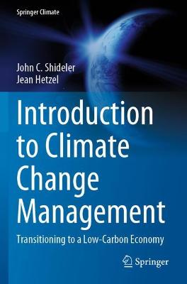 Introduction to Climate Change Management: Transitioning to a Low-Carbon Economy 2021 ed.