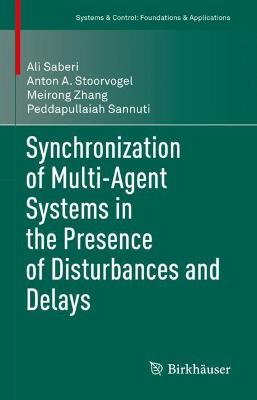Synchronization of Multi-Agent Systems in the Presence of Disturbances and  Delays 2022 ed.