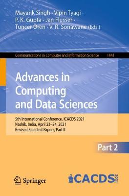 Advances in Computing and Data Sciences: 5th International Conference, ICACDS 2021, Nashik, India, April 23-24, 2021, Revised Selected Papers, Part II
