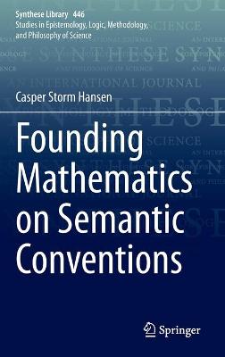 Founding Mathematics on Semantic Conventions 1st ed. 2021