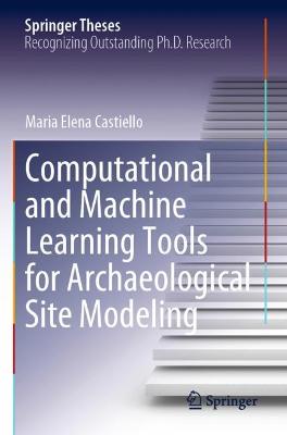 Computational and Machine Learning Tools for Archaeological Site Modeling 2022 ed.