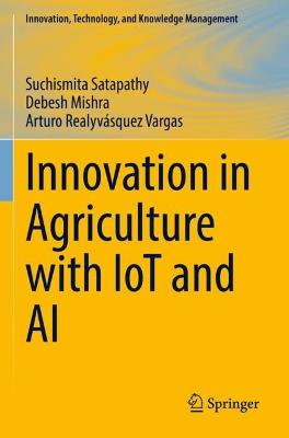 Innovation in Agriculture with IoT and AI 2022 ed.