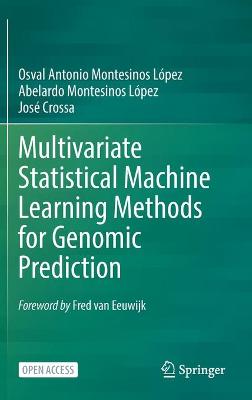 Multivariate Statistical Machine Learning Methods for Genomic Prediction 1st ed. 2022