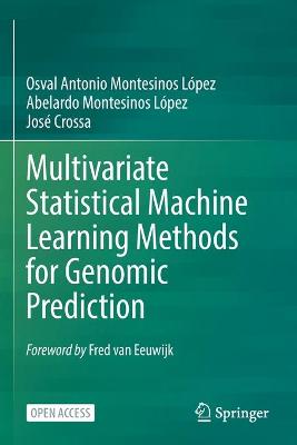 Multivariate Statistical Machine Learning Methods for Genomic Prediction 1st ed. 2022