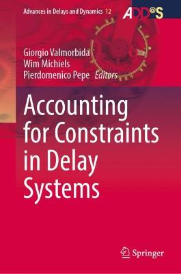 Accounting for Constraints in Delay Systems 2022 ed.