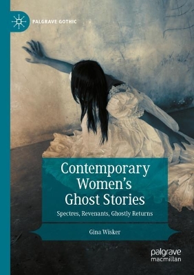 Contemporary Womens Ghost Stories: Spectres, Revenants, Ghostly Returns 2022 ed.