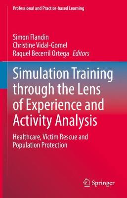 Simulation Training through the Lens of Experience and Activity Analysis: Healthcare, Victim Rescue and Population Protection