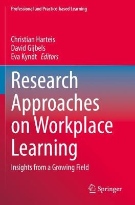 Research Approaches on Workplace Learning: Insights from a Growing Field 2022 ed.