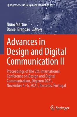 Advances in Design and Digital Communication II: Proceedings of the 5th International Conference on Design and Digital  Communication, Digicom 2021, November 46, 2021, Barcelos, Portugal 2022 ed.