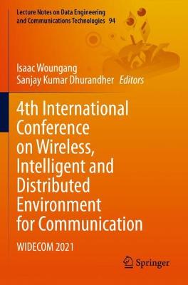 4th International Conference on Wireless, Intelligent and Distributed  Environment for Communication: WIDECOM 2021 2022 ed.