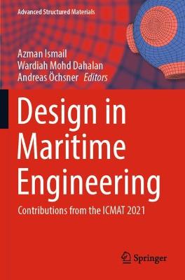 Design in Maritime Engineering: Contributions from the ICMAT 2021 2022 ed.