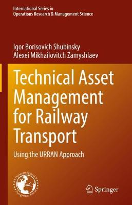 Technical Asset Management for Railway Transport: Using the URRAN Approach 2022 ed.